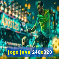 jogo java 240x320